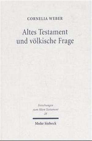 Altes Testament und völkische Frage de Cornelia Weber