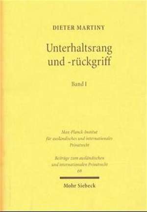 Unterhaltsrang Und -Ruckgriff I/II: Mehrpersonenverhaltnisse Und Ruckgriffsanspruche Im Unterhaltsrecht Deutschlands, Osterreichs, Der Schweiz, Frankr de Dieter Martiny