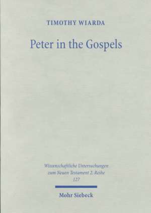 Peter in the Gospels de Timothy J. Wiarda