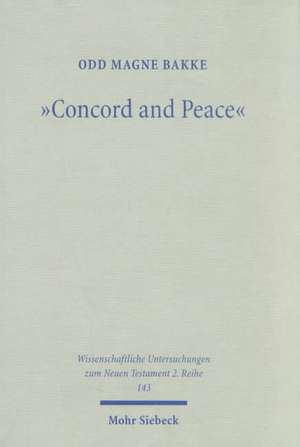 Concord and Peace de Odd M. Bakke