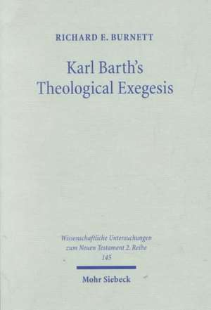 Karl Barth's Theological Exegesis de Richard E. Burnett