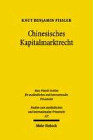 Chinesisches Kapitalmarktrecht de Knut Benjamin Pissler