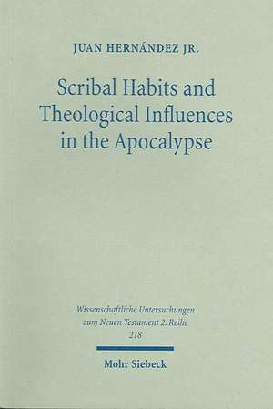 Scribal Habits and Theological Influences in the Apocalypse de Juan Hernandez