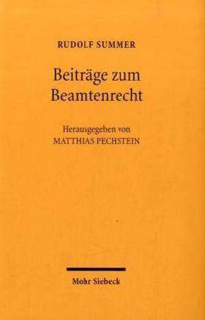 Beitrage Zum Beamtenrecht: Ein Begriffspolitischer Grundsatzstreit de Rudolf Summer