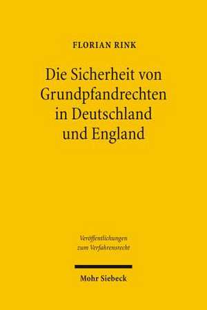 Die Sicherheit Von Grundpfandrechten in Deutschland Und England: Ergebnisse Einer Bundesweiten Richterbefragung Zu Patientenverfugung Und Sterbehilfe de Florian Rink