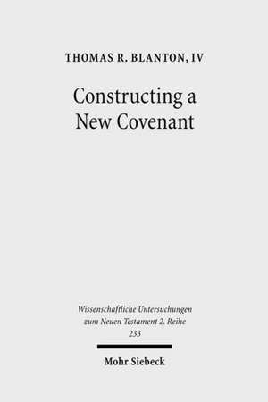 Constructing a New Covenant de Thomas R. Blanton