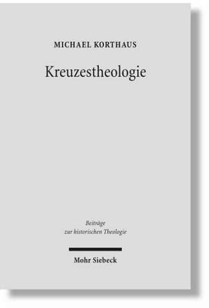 Kreuzestheologie de Michael Korthaus