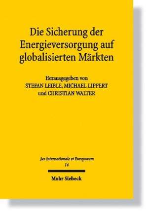 Die Sicherung der Energieversorgung auf globalisierten Märkten de Christian Walter