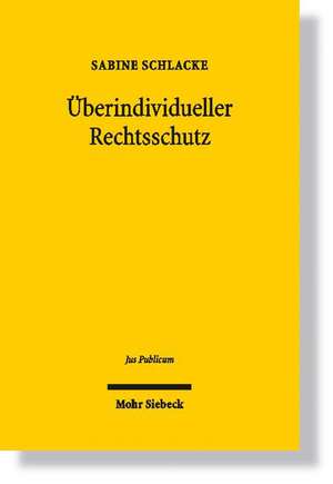 Überindividueller Rechtsschutz de Sabine Schlacke