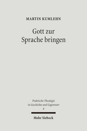 Gott Zur Sprache Bringen: Studien Zum Predigtverstandnis Johann Gottfried Herders Im Kontext Seiner Philosophischen Anthropologie de Martin Kumlehn