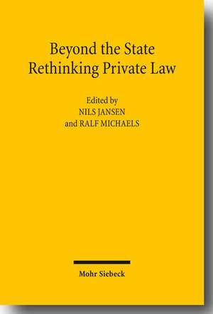 Beyond the State: Rethinking Private Law de Nils Jansen