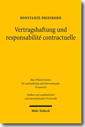 Vertragshaftung und responsabilité contractuelle de Konstanze Brieskorn