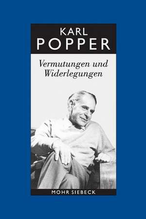 Karl R. Popper-Gesammelte Werke: Vermutungen Und Widerlegungen. Das Wachstum Der Wissenschaftlichen Erkenntnis de Karl R. Popper