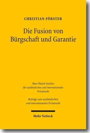 Die Fusion von Bürgschaft und Garantie de Christian Förster