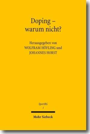 Doping - Warum Nicht?: Ein Interdisziplinares Gesprach de Wolfram Höfling