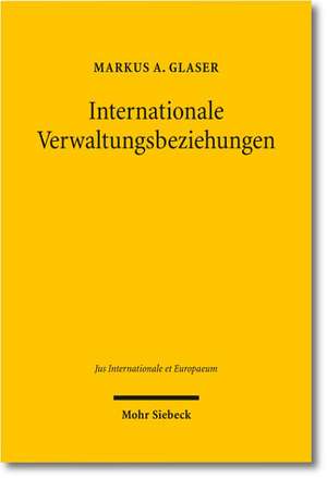 Internationale Verwaltungsbeziehungen de Markus A. Glaser