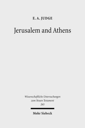 Jerusalem and Athens de E. A. Judge