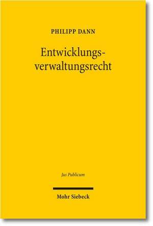 Entwicklungsverwaltungsrecht de Philipp Dann