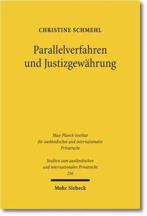 Parallelverfahren und Justizgewährung de Christine Schmehl