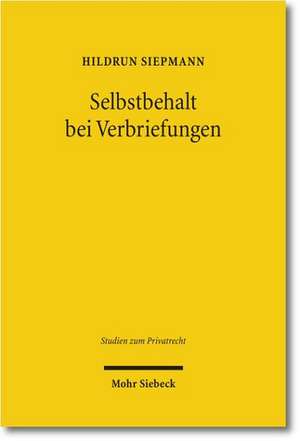 Selbstbehalt Bei Verbriefungen: Institutionenokonomische Analyse, Rechtliche Rezeption Und Effektive Umsetzung de Hildrun Siepmann