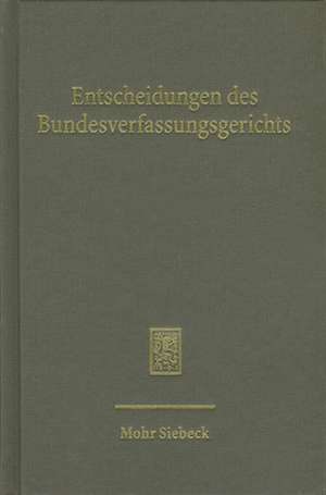 Entscheidungen Des Bundesverfassungsgerichts (Bverfge) de Bundesverfassungsgerichts Mitglieder Des