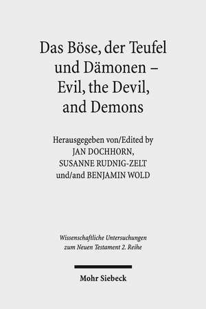 Das Bose, Der Teufel Und Damonen - Evil, the Devil, and Demons: Die Pradestinationslehre Wilhelms Von Ockham Im Rahmen Seiner Theologie de Jan Dochhorn