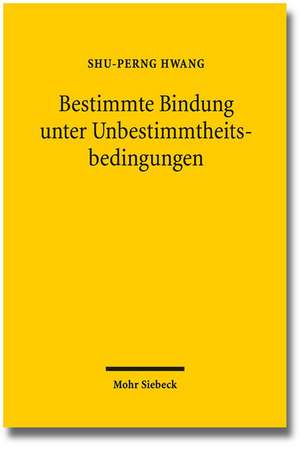 Bestimmte Bindung unter Unbestimmtheitsbedingungen de Shu-Perng Hwang