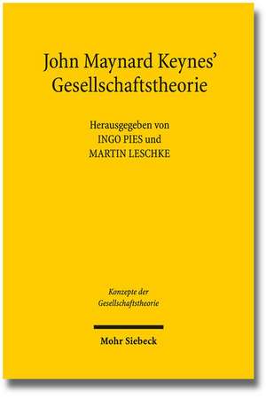 John Maynard Keynes' Gesellschaftstheorie de Martin Leschke