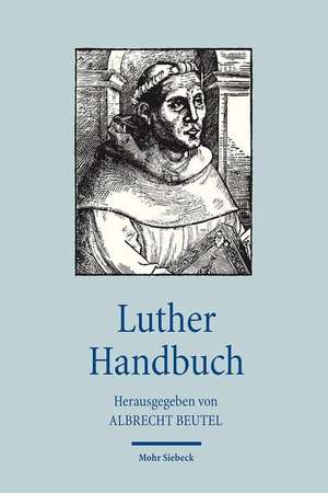 Luther Handbuch de Albrecht Beutel