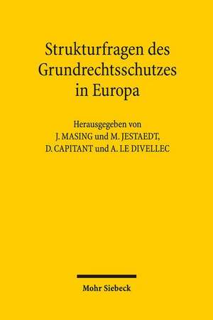 Strukturfragen Des Grundrechtsschutzes in Europa: Grundrechtecharta - Grundrechtsbindung - Vertrauensschutz. Dokumentation Des 6. Treffens Des Deutsch de Johannes Masing