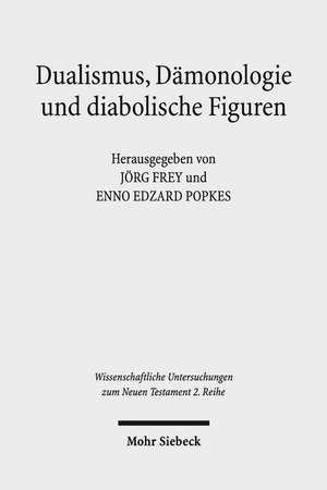 Dualismus, Dämonologie und diabolische Figuren de Jörg Frey