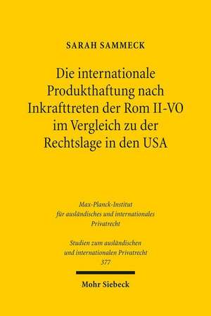 Die Internationale Produkthaftung Nach Inkrafttreten Der ROM II-Vo Im Vergleich Zu Der Rechtslage in Den USA: Am Beispiel Energiewirtschaftlicher Streckenplanungen Unter Besonderer Berucksichtigung Der Leitungsbundelung de Sarah Sammeck