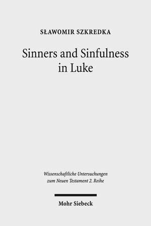 Sinners and Sinfulness in Luke de Szkredka, Slawomir