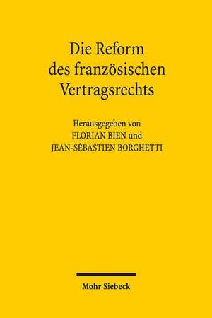 Die Reform Des Franzosischen Vertragsrechts de Florian Bien