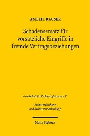 Schadensersatz für vorsätzliche Eingriffe in fremde Vertragsbeziehungen de Amelie Rauser