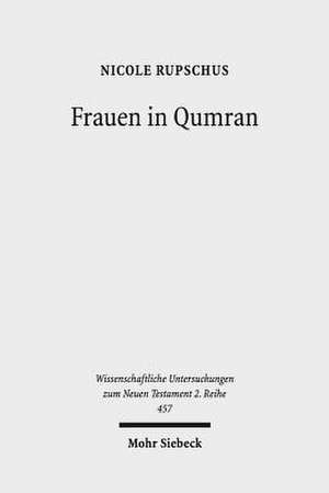 Frauen in Qumran de Nicole Rupschus