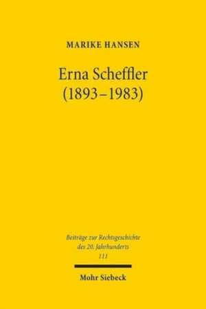 Erna Scheffler (1893-1983) de Marike Hansen