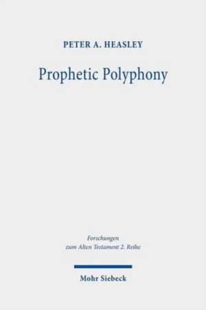 Prophetic Polyphony de Peter A. Heasley