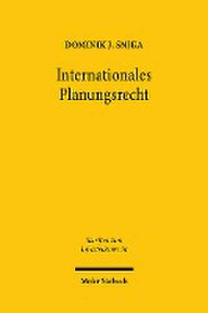 Internationales Planungsrecht de Dominik J. Snjka