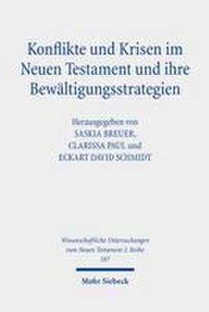 Konflikte und Krisen im Neuen Testament und ihre Bewältigungsstrategien de Saskia Breuer