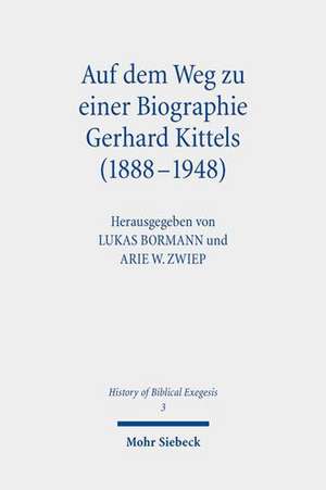 Auf dem Weg zu einer Biographie Gerhard Kittels (1888-1948) de Lukas Bormann