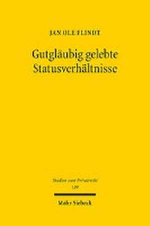 Gutgläubig gelebte Statusverhältnisse de Jan Ole Flindt