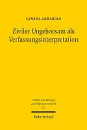 Ziviler Ungehorsam als Verfassungsinterpretation de Samira Akbarian