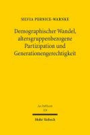 Demographischer Wandel, altersgruppenbezogene Partizipation und Generationengerechtigkeit de Silvia Pernice-Warnke