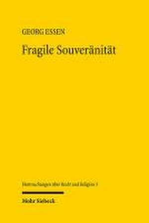 Fragile Souveränität de Georg Essen