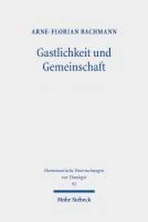 Gastlichkeit und Gemeinschaft de Arne-Florian Bachmann