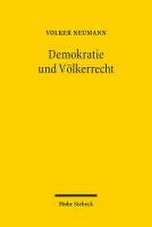 Demokratie und Völkerrecht de Volker Neumann