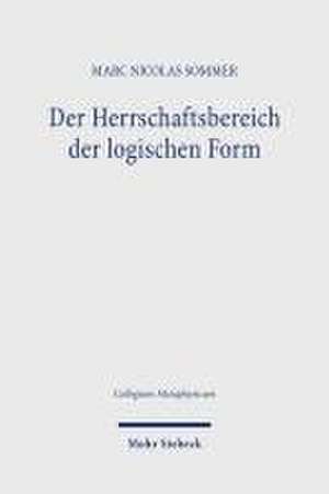 Der Herrschaftsbereich der logischen Form de Marc Nicolas Sommer