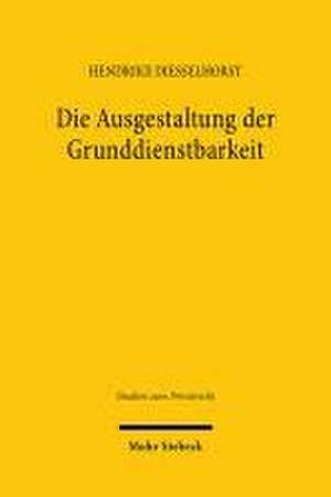 Die Ausgestaltung der Grunddienstbarkeit de Hendrike Diesselhorst