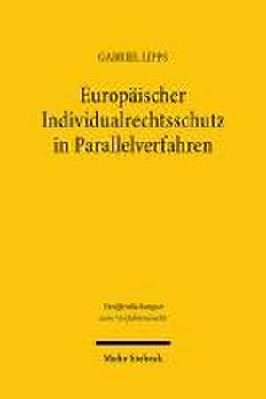 Europäischer Individualrechtsschutz in Parallelverfahren de Gabriel Lipps